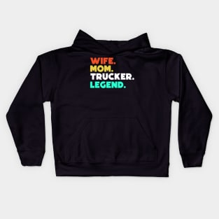 Wife.Mom.Trucker.Legend. Kids Hoodie